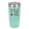 Looks Like I'mma Be Needin' a Little Bit o' Jesus, and a Whole Lotta Jack. - Laser Engraved Stainless Steel Drinkware - 2273 -