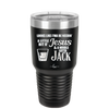 Looks Like I'mma Be Needin' a Little Bit o' Jesus, and a Whole Lotta Jack. - Laser Engraved Stainless Steel Drinkware - 2273 -