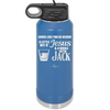 Looks Like I'mma Be Needin' a Little Bit o' Jesus, and a Whole Lotta Jack. - Laser Engraved Stainless Steel Drinkware - 2273 -