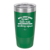 Well Looky Here If it Ain't Little Miss Never Drinking Again Drinking Again - Laser Engraved Stainless Steel Drinkware - 2278 -