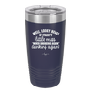 Well Looky Here If it Ain't Little Miss Never Drinking Again Drinking Again - Laser Engraved Stainless Steel Drinkware - 2278 -