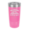 Well Looky Here If it Ain't Little Miss Never Drinking Again Drinking Again - Laser Engraved Stainless Steel Drinkware - 2278 -