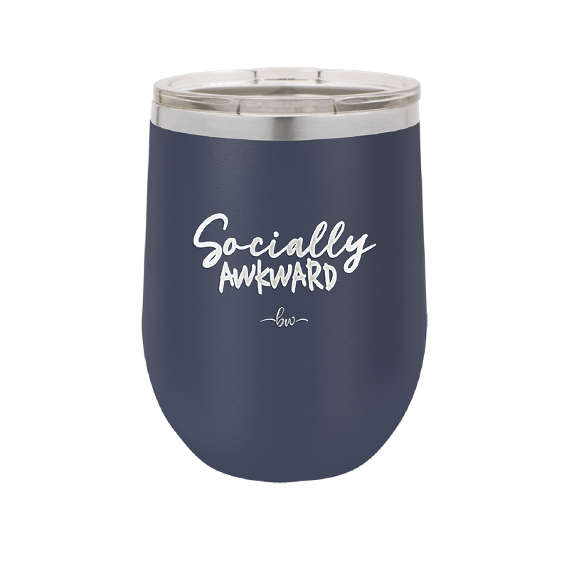 Socially Awkward - Laser Engraved Stainless Steel Drinkware - 2303 -