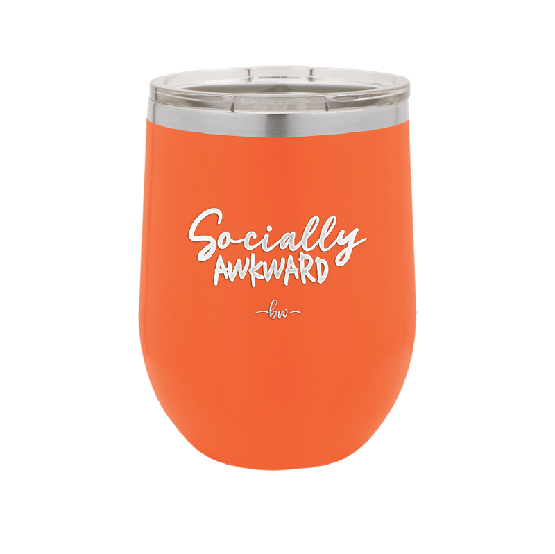 Socially Awkward - Laser Engraved Stainless Steel Drinkware - 2303 -