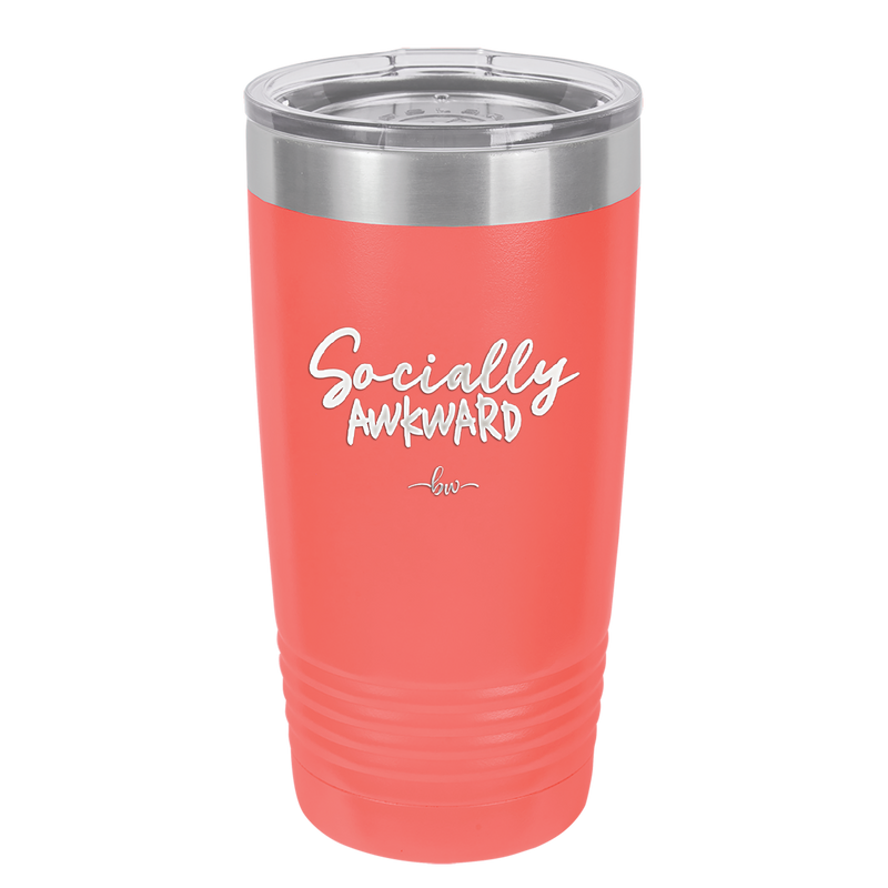 Socially Awkward - Laser Engraved Stainless Steel Drinkware - 2303 -