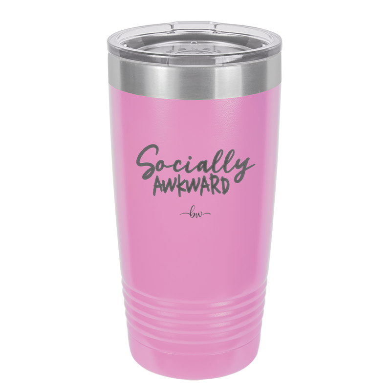 Socially Awkward - Laser Engraved Stainless Steel Drinkware - 2303 -