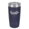 Socially Awkward - Laser Engraved Stainless Steel Drinkware - 2303 -