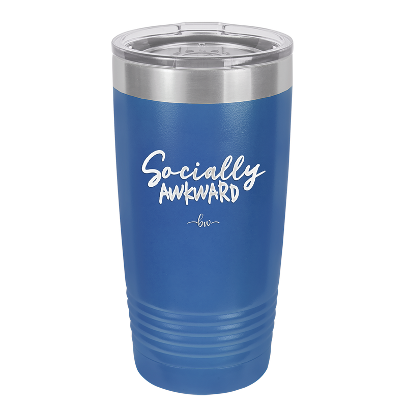 Socially Awkward - Laser Engraved Stainless Steel Drinkware - 2303 -