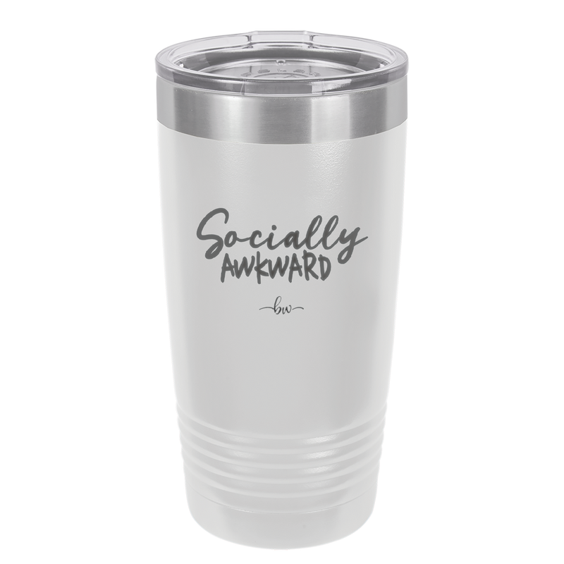 Socially Awkward - Laser Engraved Stainless Steel Drinkware - 2303 -