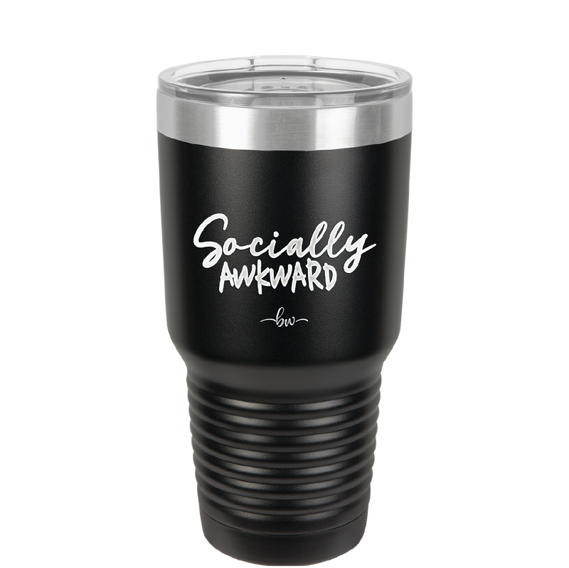 Socially Awkward - Laser Engraved Stainless Steel Drinkware - 2303 -