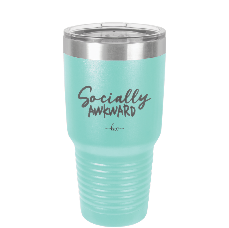 Socially Awkward - Laser Engraved Stainless Steel Drinkware - 2303 -