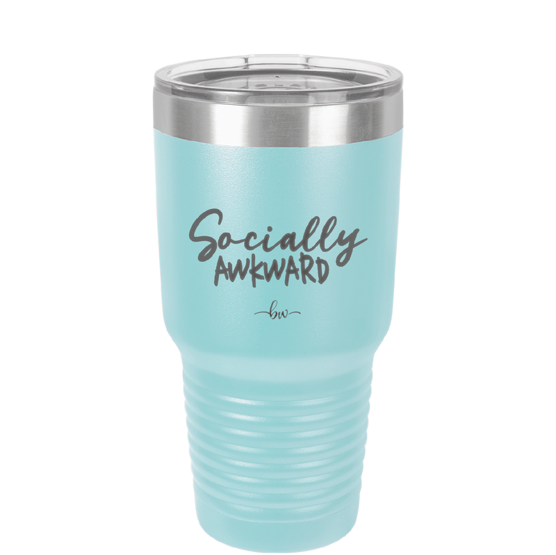 Socially Awkward - Laser Engraved Stainless Steel Drinkware - 2303 -