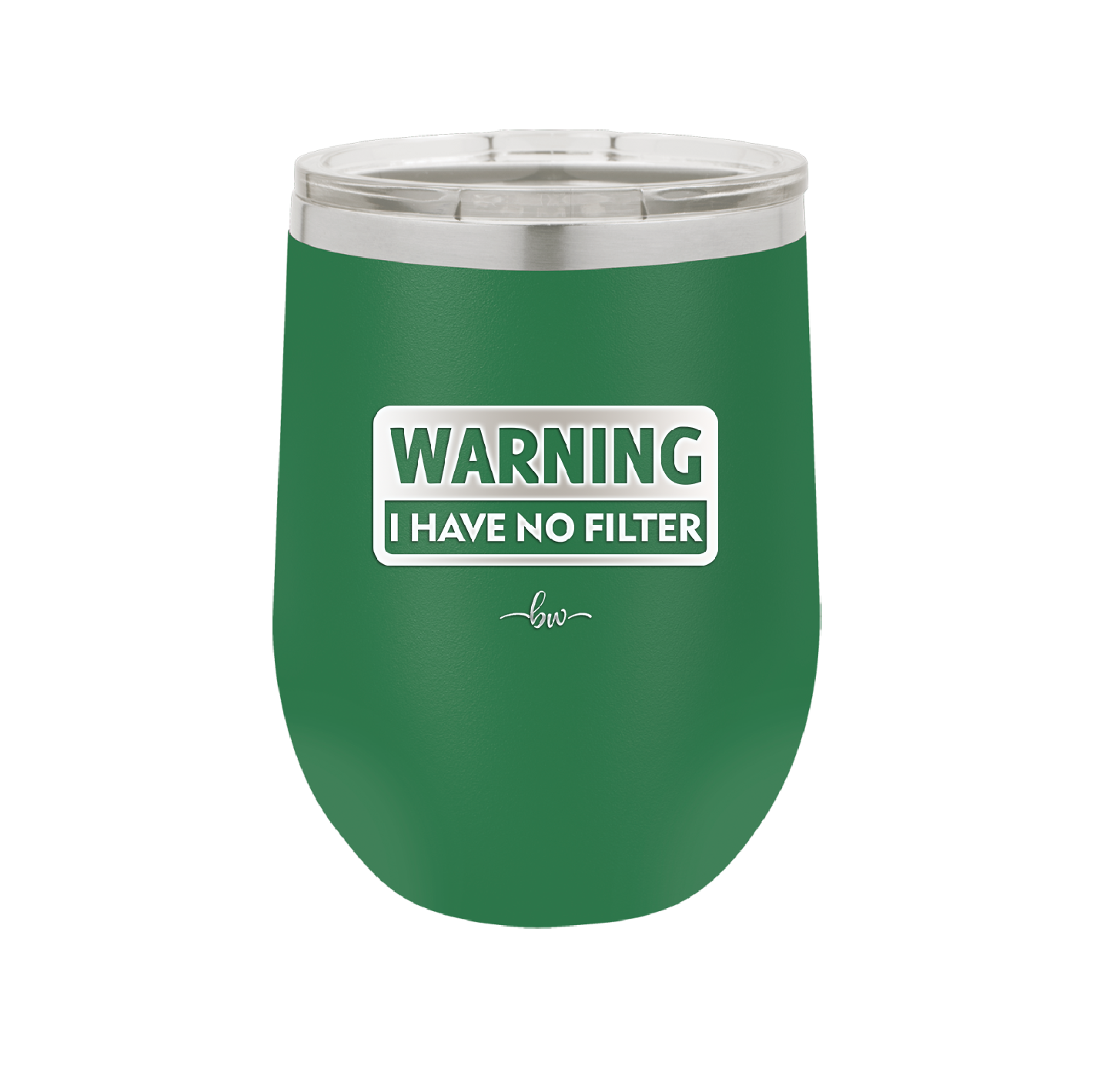 Warning I Have No Filter - Laser Engraved Stainless Steel Drinkware - 2317 -