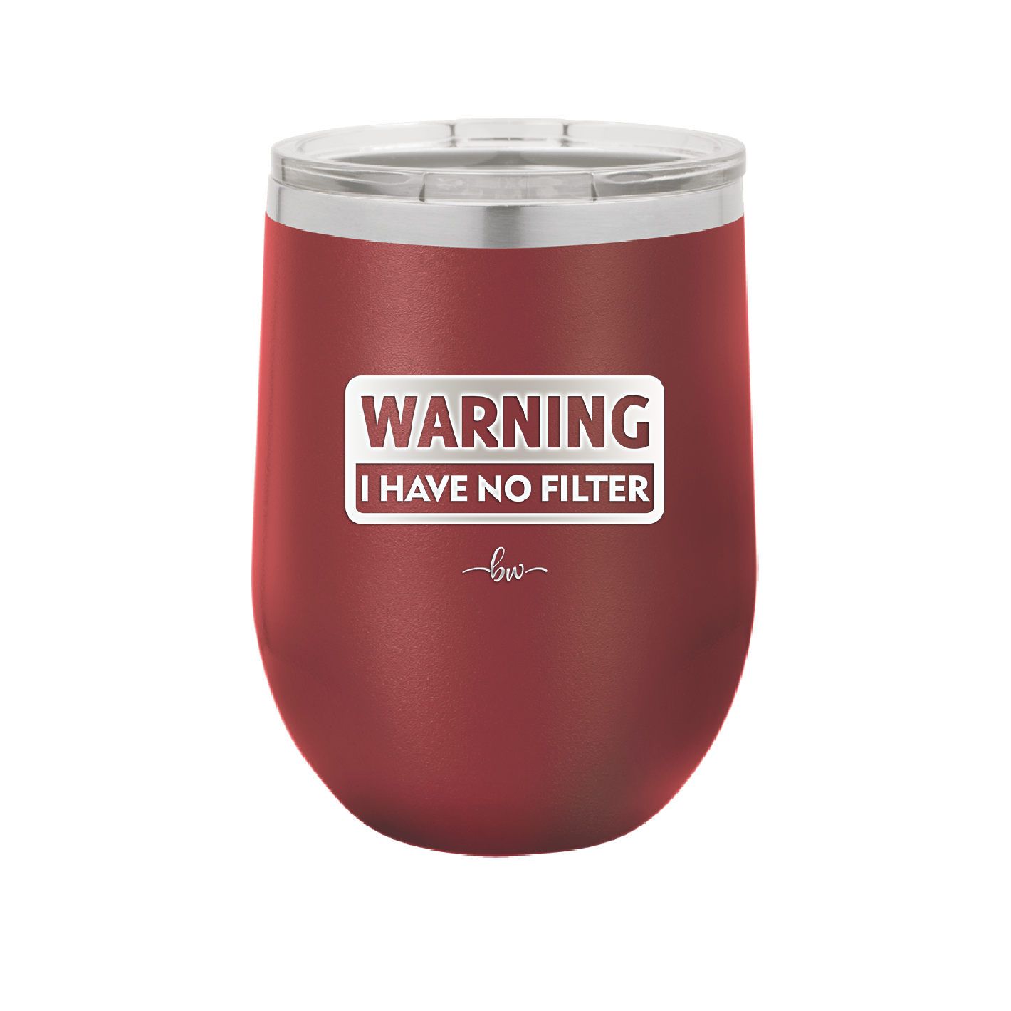 Warning I Have No Filter - Laser Engraved Stainless Steel Drinkware - 2317 -