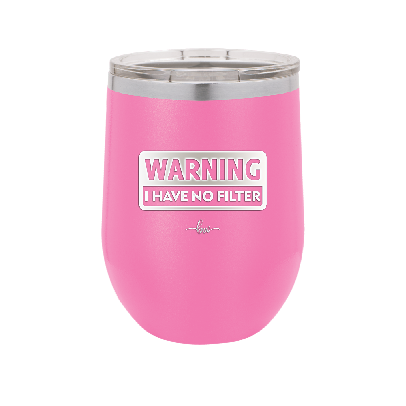 Warning I Have No Filter - Laser Engraved Stainless Steel Drinkware - 2317 -