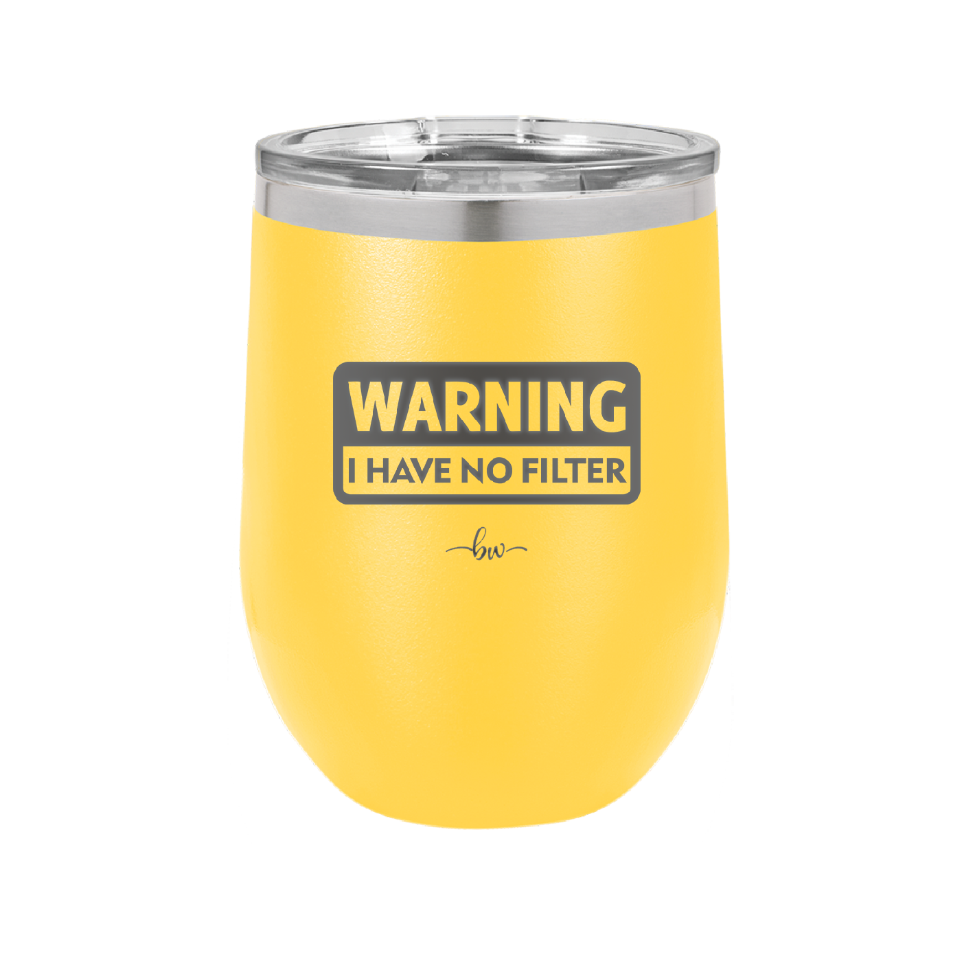 Warning I Have No Filter - Laser Engraved Stainless Steel Drinkware - 2317 -