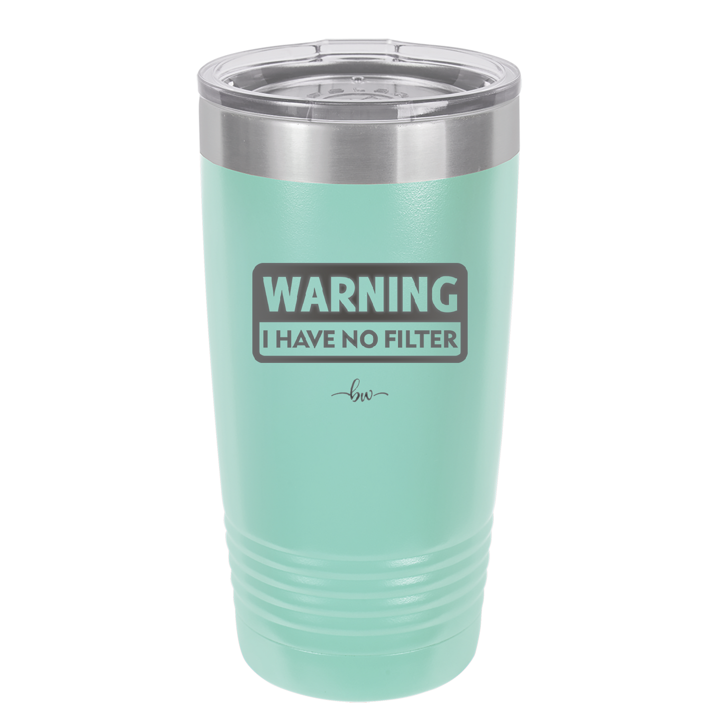 Warning I Have No Filter - Laser Engraved Stainless Steel Drinkware - 2317 -