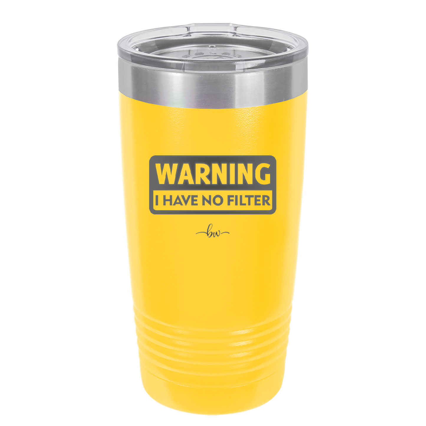 Warning I Have No Filter - Laser Engraved Stainless Steel Drinkware - 2317 -