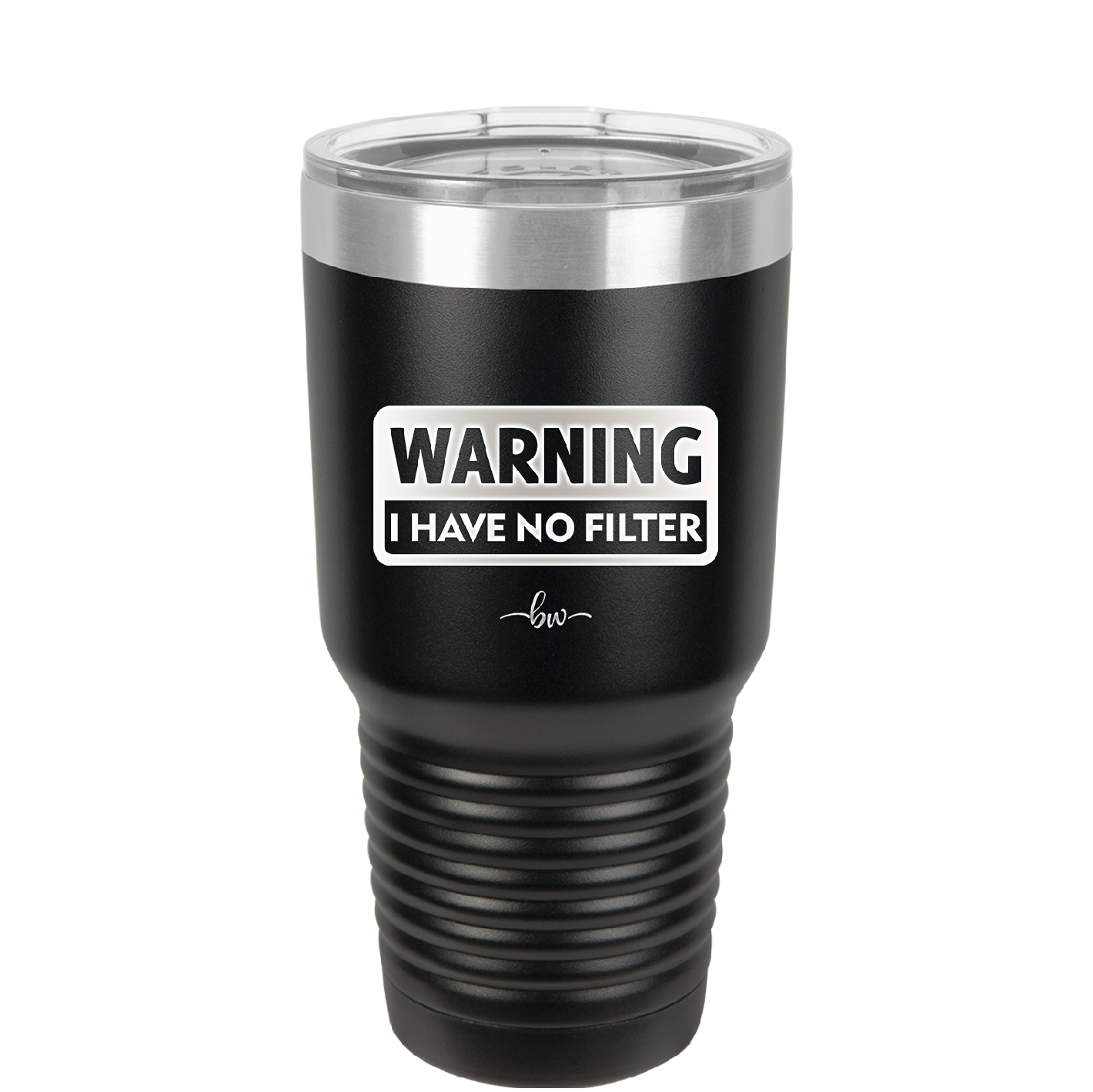 Warning I Have No Filter - Laser Engraved Stainless Steel Drinkware - 2317 -