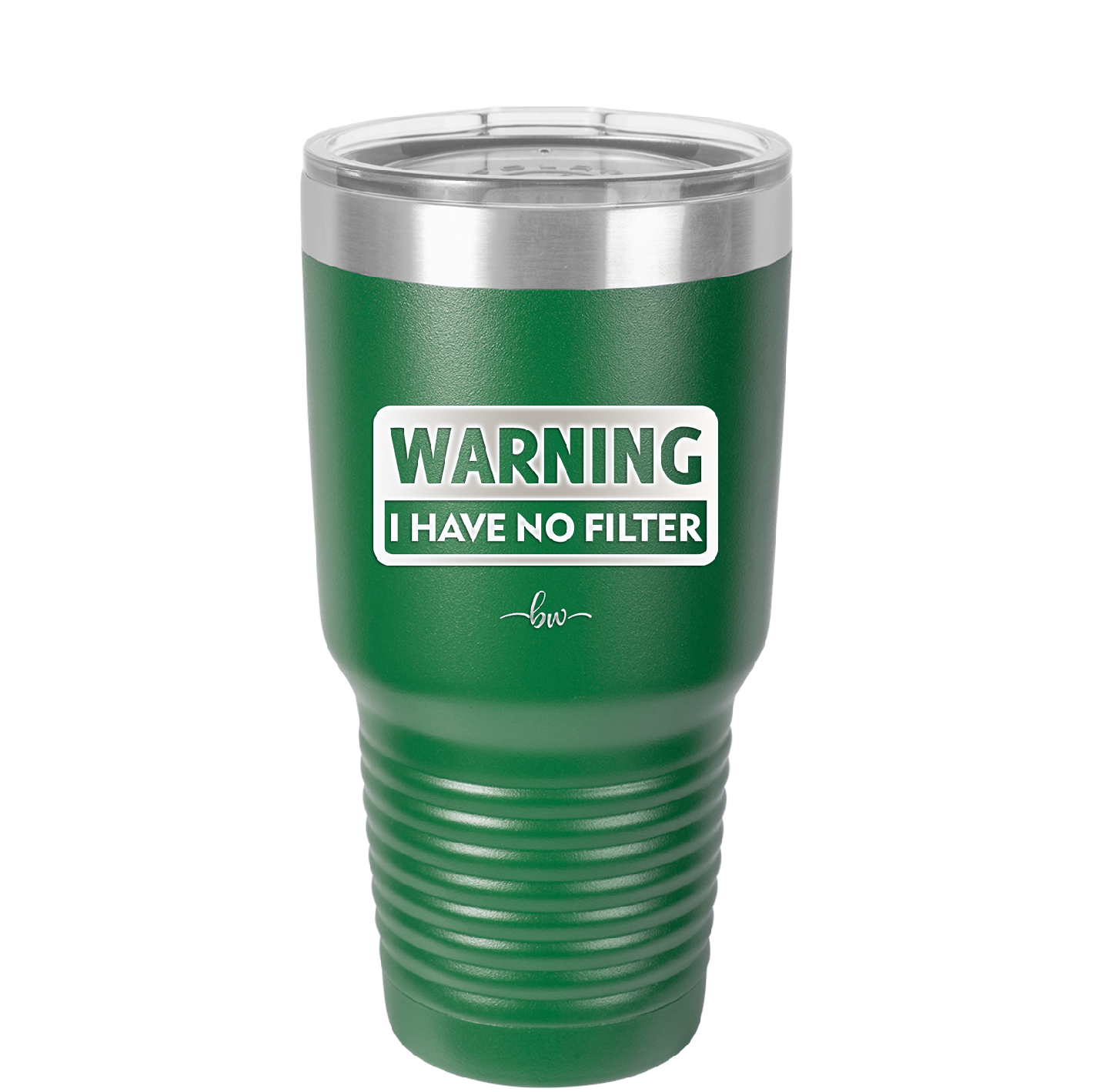 Warning I Have No Filter - Laser Engraved Stainless Steel Drinkware - 2317 -