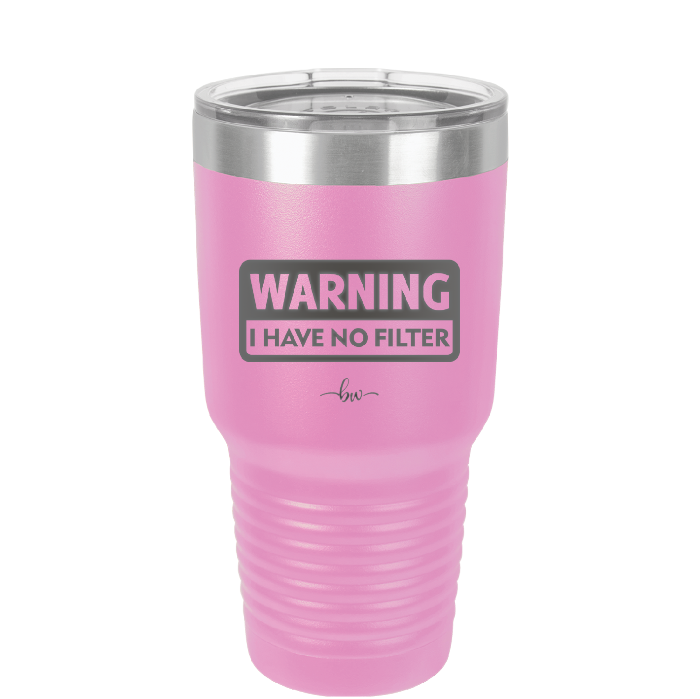 Warning I Have No Filter - Laser Engraved Stainless Steel Drinkware - 2317 -