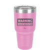 Warning I Have No Filter - Laser Engraved Stainless Steel Drinkware - 2317 -