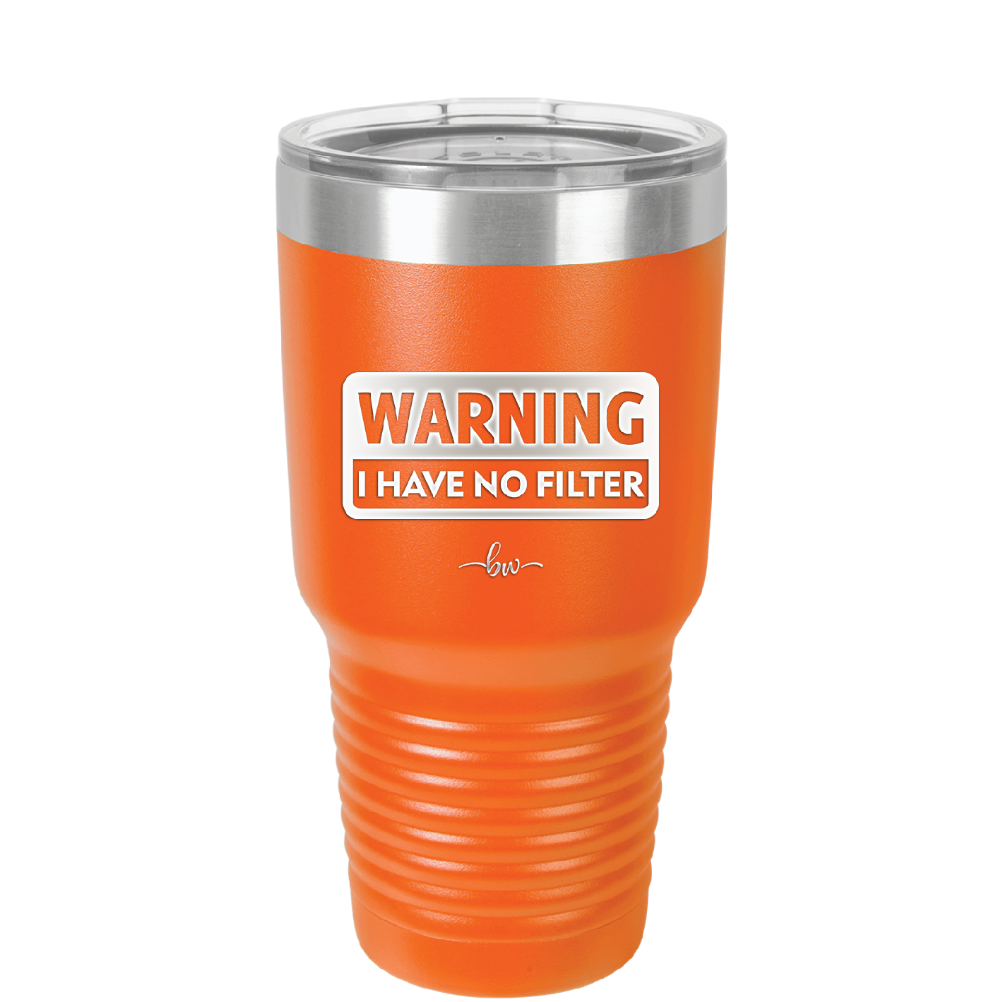 Warning I Have No Filter - Laser Engraved Stainless Steel Drinkware - 2317 -