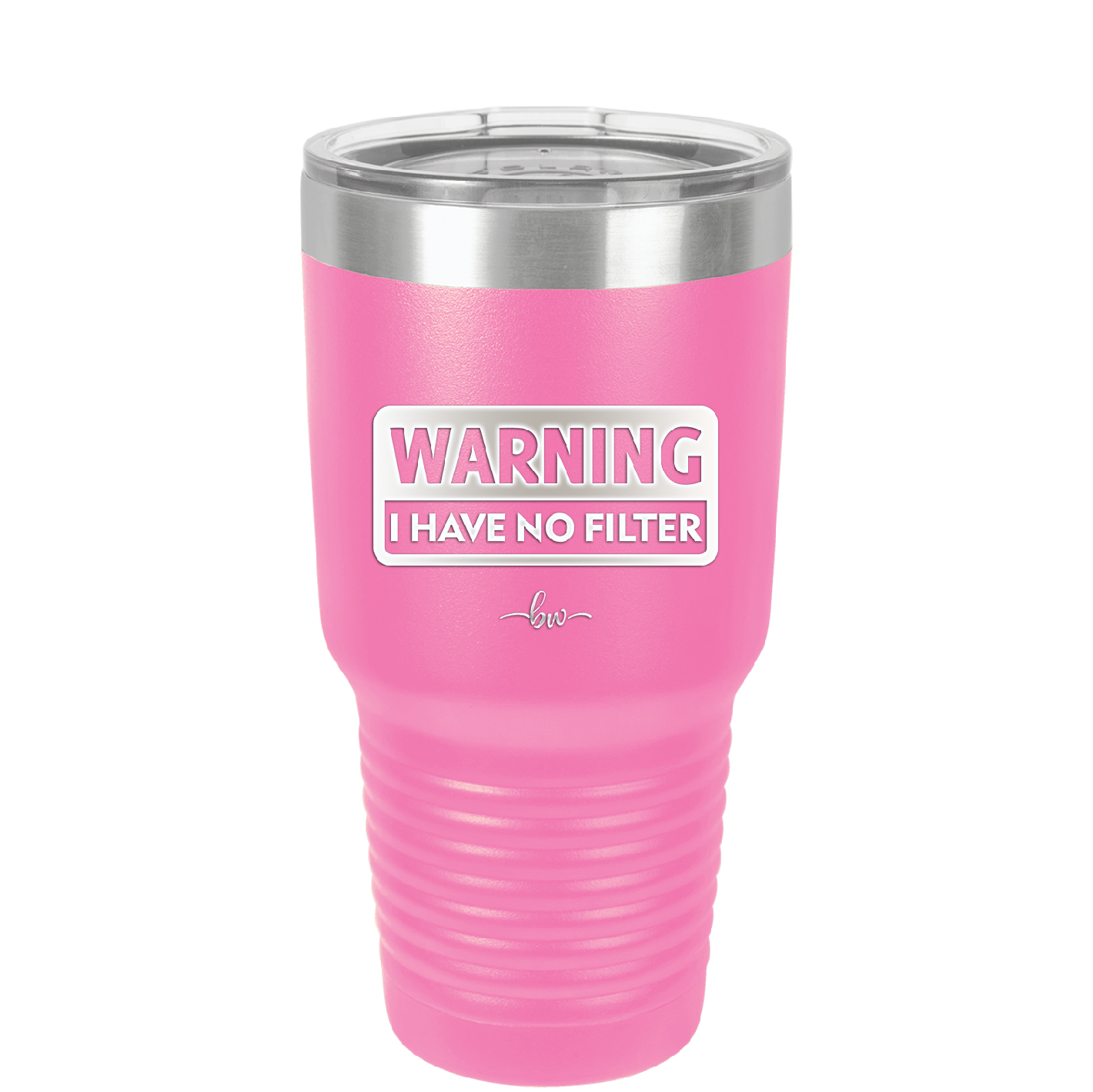 Warning I Have No Filter - Laser Engraved Stainless Steel Drinkware - 2317 -