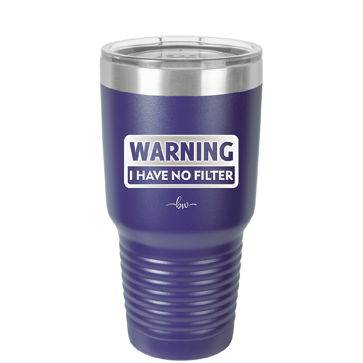 Warning I Have No Filter - Laser Engraved Stainless Steel Drinkware - 2317 -