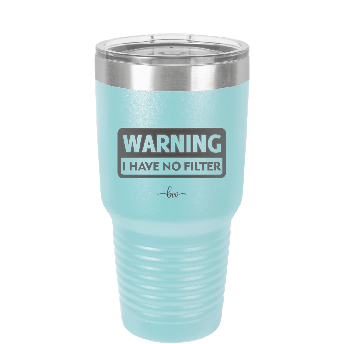 Warning I Have No Filter - Laser Engraved Stainless Steel Drinkware - 2317 -