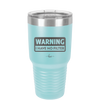 Warning I Have No Filter - Laser Engraved Stainless Steel Drinkware - 2317 -