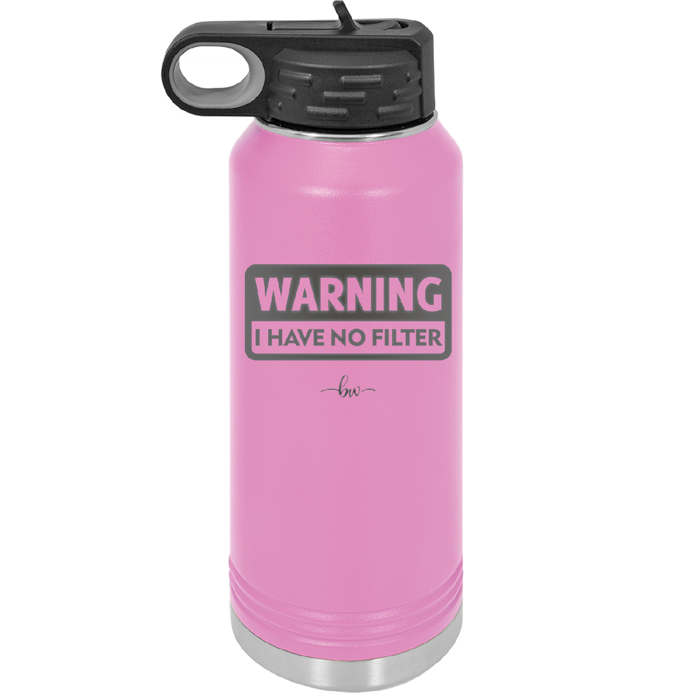 Warning I Have No Filter - Laser Engraved Stainless Steel Drinkware - 2317 -