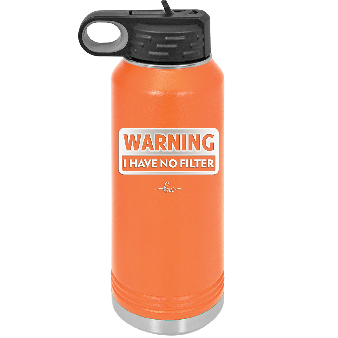 Warning I Have No Filter - Laser Engraved Stainless Steel Drinkware - 2317 -