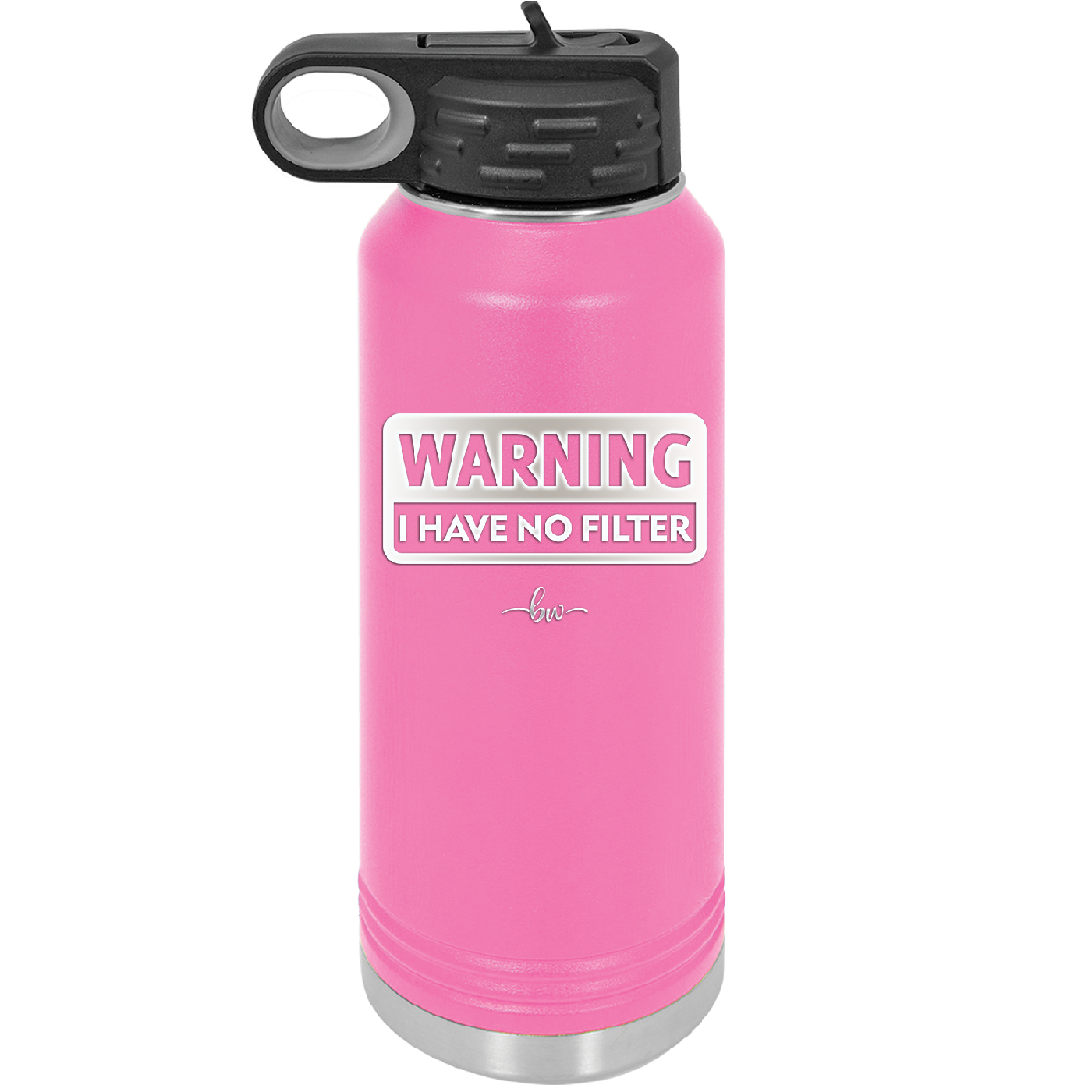 Warning I Have No Filter - Laser Engraved Stainless Steel Drinkware - 2317 -