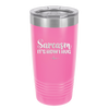 Sarcasm It's How I Hug - Laser Engraved Stainless Steel Drinkware - 2320 -