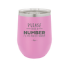 Please Take a Number I'll Piss You Off Shortly - Laser Engraved Stainless Steel Drinkware - 2321 -