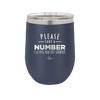 Please Take a Number I'll Piss You Off Shortly - Laser Engraved Stainless Steel Drinkware - 2321 -