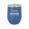 Please Take a Number I'll Piss You Off Shortly - Laser Engraved Stainless Steel Drinkware - 2321 -