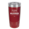 Please Take a Number I'll Piss You Off Shortly - Laser Engraved Stainless Steel Drinkware - 2321 -