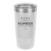 Please Take a Number I'll Piss You Off Shortly - Laser Engraved Stainless Steel Drinkware - 2321 -