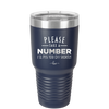 Please Take a Number I'll Piss You Off Shortly - Laser Engraved Stainless Steel Drinkware - 2321 -