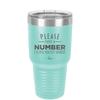 Please Take a Number I'll Piss You Off Shortly - Laser Engraved Stainless Steel Drinkware - 2321 -