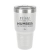 Please Take a Number I'll Piss You Off Shortly - Laser Engraved Stainless Steel Drinkware - 2321 -