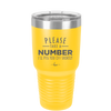 Please Take a Number I'll Piss You Off Shortly - Laser Engraved Stainless Steel Drinkware - 2321 -