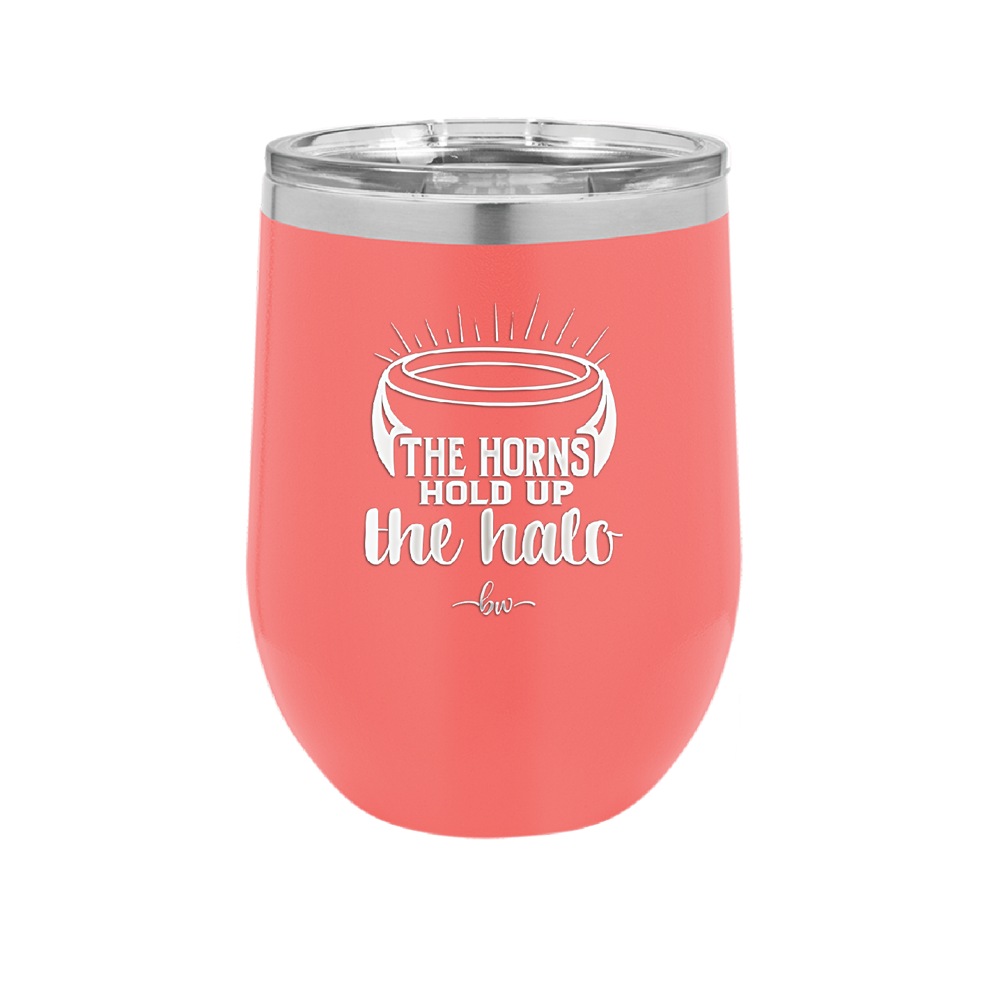 The Horns Hold Up the Halo - Laser Engraved Stainless Steel Drinkware - 2335 -