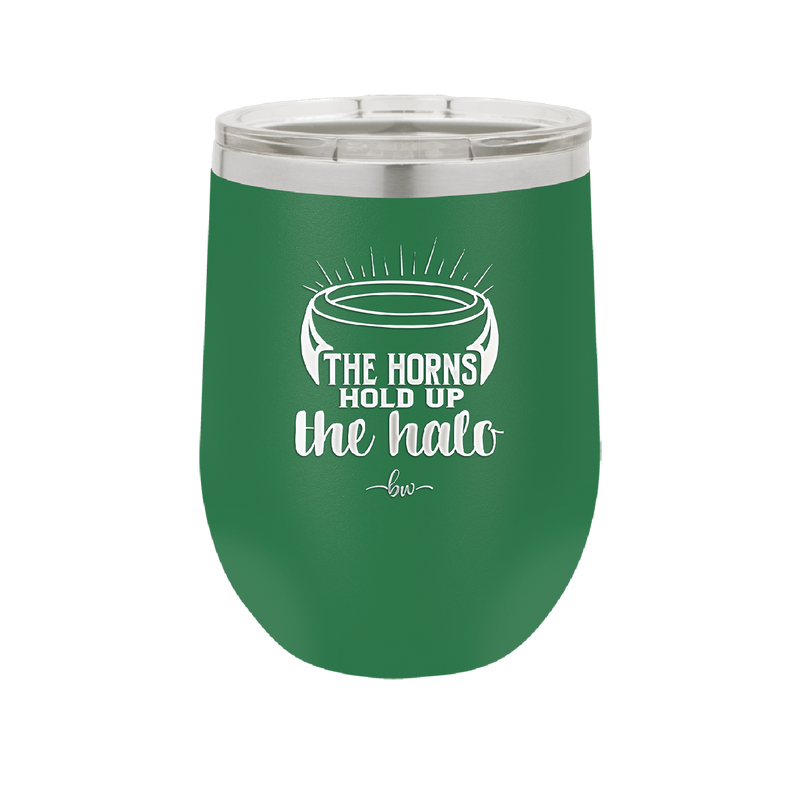 The Horns Hold Up the Halo - Laser Engraved Stainless Steel Drinkware - 2335 -