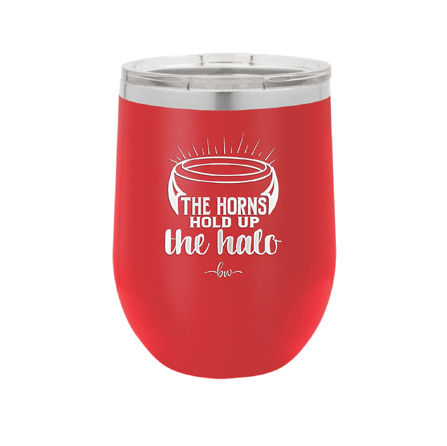 The Horns Hold Up the Halo - Laser Engraved Stainless Steel Drinkware - 2335 -