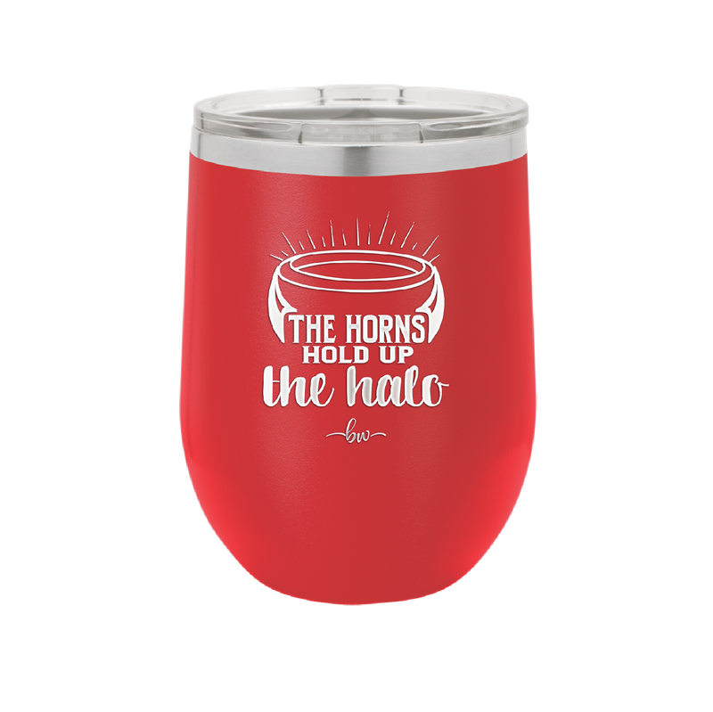 The Horns Hold Up the Halo - Laser Engraved Stainless Steel Drinkware - 2335 -