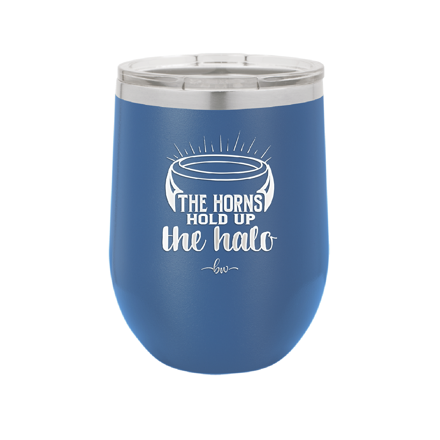 The Horns Hold Up the Halo - Laser Engraved Stainless Steel Drinkware - 2335 -