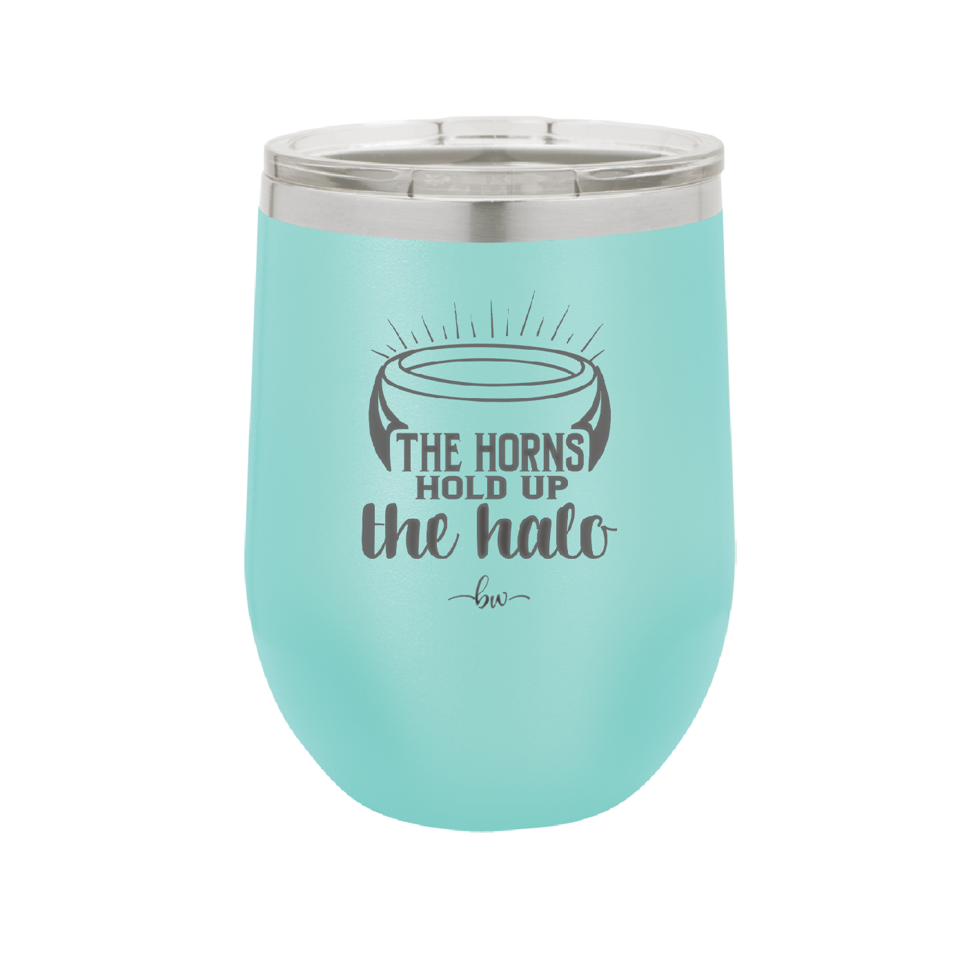 The Horns Hold Up the Halo - Laser Engraved Stainless Steel Drinkware - 2335 -